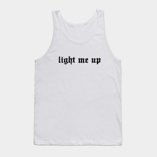 Light me up (black) Tank Top